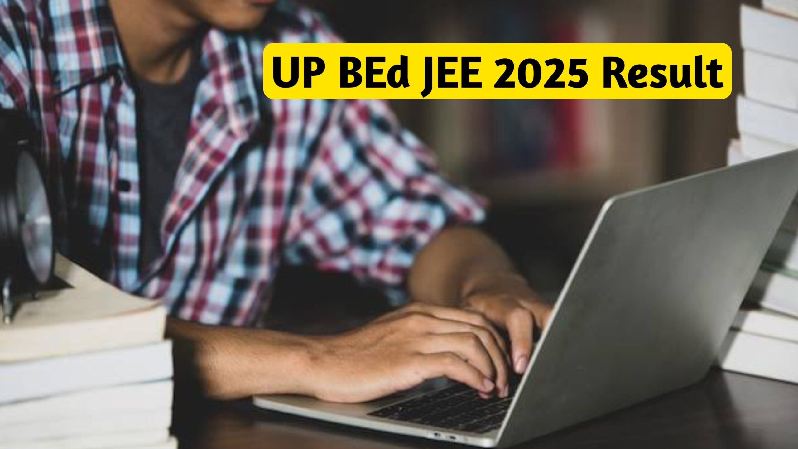 UP BEd JEE 2025 Result
